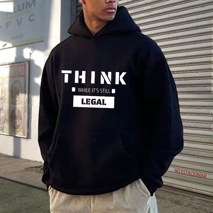 Think While Is Still Legal Men's Fleeced Hoodie