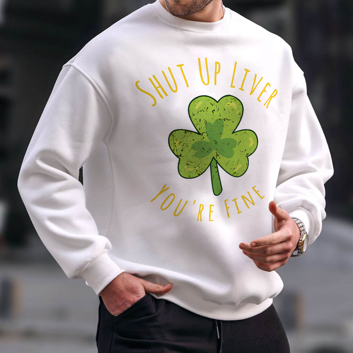 Shut up Liver, You will Fine Men's Crew Neck Sweatshirts