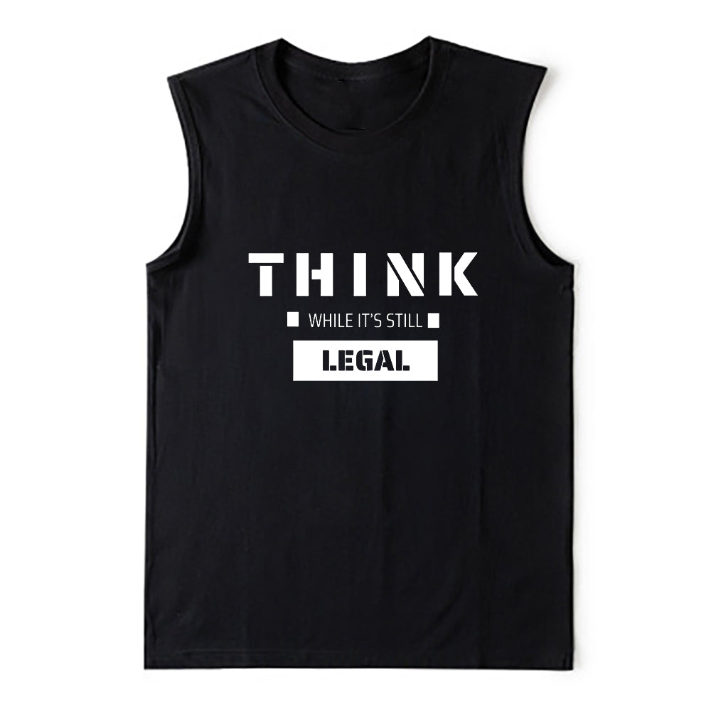 Think When It's Still Legal Men's Letter Print Tank-C