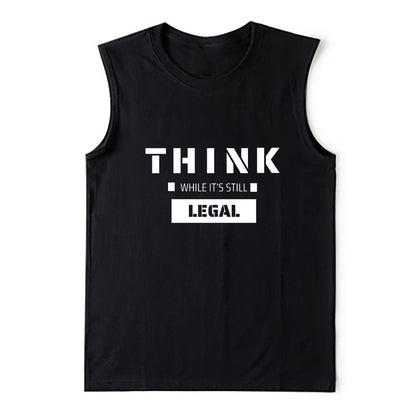 Think When It's Still Legal Men's Letter Print Tank-C