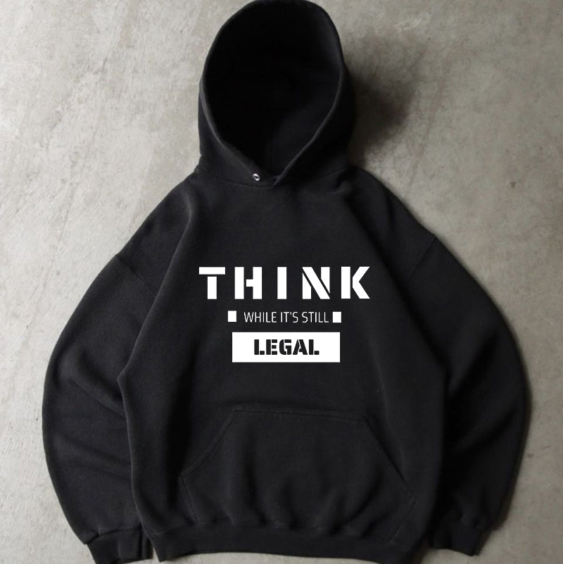 Think While Is Still Legal Men's Fleeced Hoodie