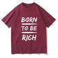 Born To Be Rich Letter Print Men's Tshirt