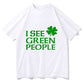 Shamrock Seer Seeing Green Irish Joke Shirt