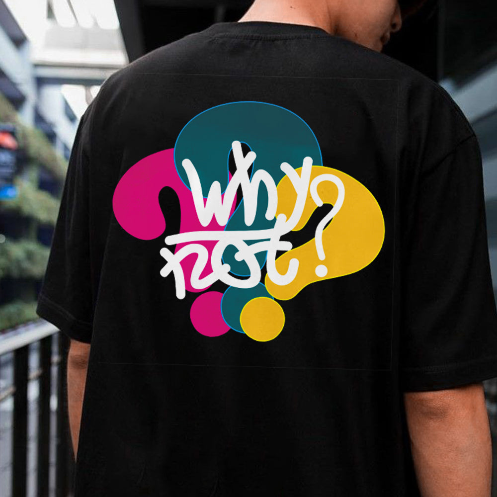 WHY NOT? Letter Graphic Print Casual Loose Men's T-Shirt