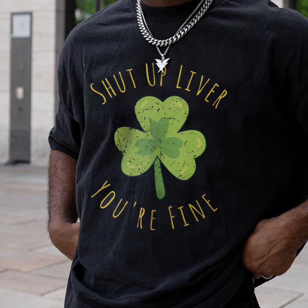 "Shut Up Liver You're Fine" Men's Short-sleeve T-Shirts